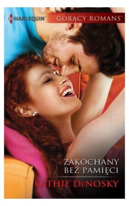 Zakochany bez pamięci - Kathie DeNosky - Ebook - 978-83-276-1851-1