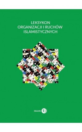 Leksykon organizacji i ruchów islamistycznych - Krzysztof Izak - Ebook - 978-83-8002-446-5