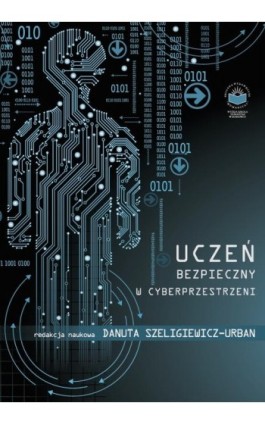 Uczeń bezpieczny w cyberprzestrzeni - Ebook - 978-83-65682-22-2