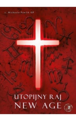 Utopijny raj New Age - Michaela Pawlik - Ebook - 978-83-257-0599-2