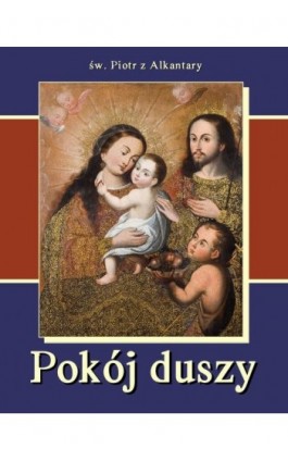 Pokój duszy - św. Piotr z Alkantary - Ebook - 978-83-7950-119-9