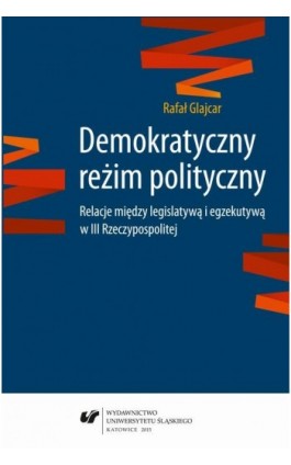 Demokratyczny reżim polityczny - Rafał Glajcar - Ebook - 978-83-8012-792-0