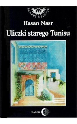 Uliczki starego Tunisu - Hasan Nasr - Ebook - 978-83-8002-589-9