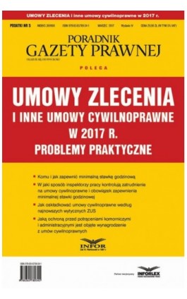 Umowy zlecenia i inne umowy cywilnoprawne w 2017 r. Problemy praktyczne - Infor Pl - Ebook - 978-83-65789-34-1