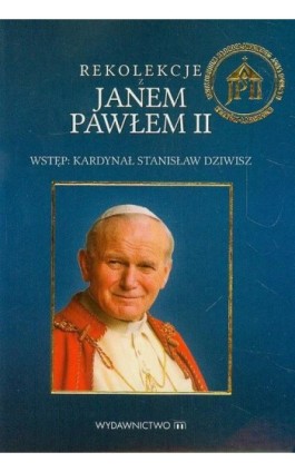 Rekolekcje z Janem Pawłem II - Jan Paweł II - Ebook - 978-83-7595-759-4