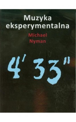 Muzyka eksperymentalna. Cage i po Cage'u - Michael Nyman - Ebook - 978-83-7453-167-2