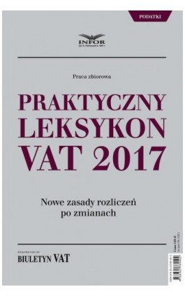 Praktyczny leksykon VAT 2017 - Infor Pl - Ebook - 978-83-65789-40-2