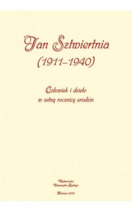 Jan Sztwiertnia (1911-1940) - Ebook - 978-83-8012-545-2