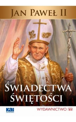 Świadectwa świętości - Stanisław Tasiemski - Ebook - 978-83-7595-767-9