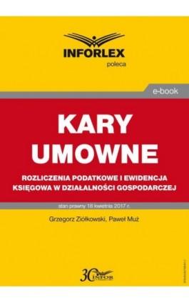 KARY UMOWNE rozliczenia podatkowe i ewidencja księgowa w działalności gospodarczej - Grzegorz Ziółkowski - Ebook - 978-83-65789-61-7