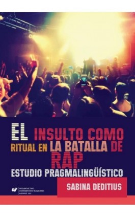 El insulto como ritual en la „Batalla de Rap” - Sabina Deditius - Ebook - 978-83-8012-510-0