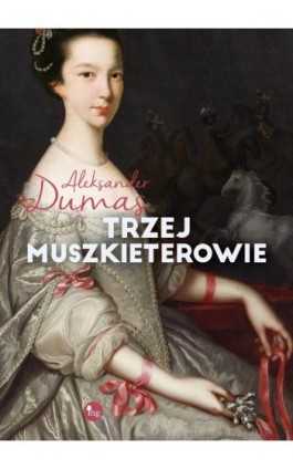 Trzej muszkieterowie - Aleksander Dumas - Ebook - 978-83-7779-396-1