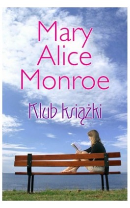 Klub Książki - Mary Alice Monroe - Ebook - 978-83-276-0124-7