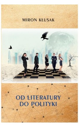 Od literatury do polityki - Miron Kłusak - Ebook - 978-83-89113-84-9