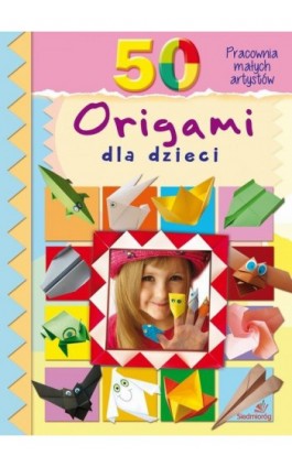 50 origami dla dzieci - Marcelina Grabowska-Piątek - Ebook - 978-83-7791-540-0