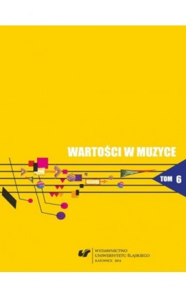 Wartości w muzyce. T. 6: Muzyka współczesna - teatr - media - Ebook - 978-83-8012-211-6