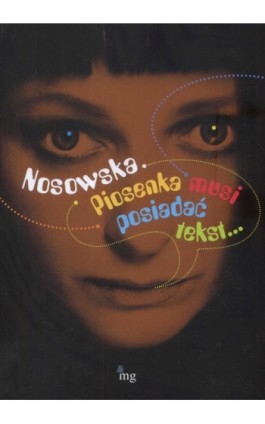 Nosowska. Piosenka musi posiadać tekst - Praca zbiorowa - Ebook - 978-83-7779-106-6