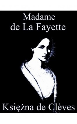 Księżna de Clèves - Madame de La Fayette - Ebook - 978-83-63720-60-5