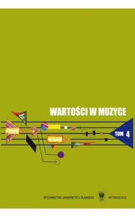 Wartości w muzyce. T. 4: Muzyka w środowisku społecznym - Ebook - 978-83-8012-231-4