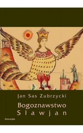 Bogoznawstwo Sławjan - Jan Sas Zubrzycki - Ebook - 978-83-7950-284-4