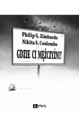 Gdzie ci mężczyźni? - Philip G. Zimbardo - Ebook - 978-83-01-18228-1