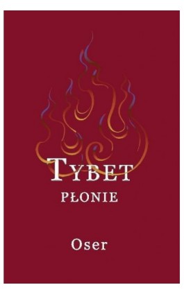 Tybet płonie - Oser - Ebook - 978-83-8002-674-2
