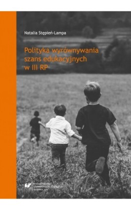 Polityka wyrównywania szans edukacyjnych w III RP - Natalia Stępień-Lampa - Ebook - 978-83-8012-902-3