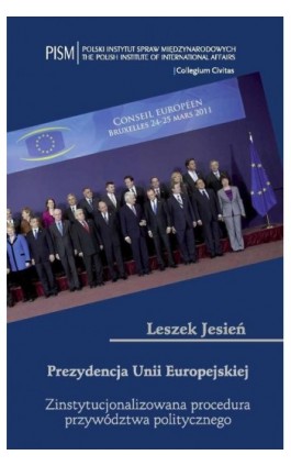 Prezydencja Unii Europejskiej - Leszek Jesień - Ebook - 978-83-62453-07-8