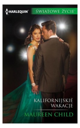 Kalifornijskie wakacje - Maureen Child - Ebook - 978-83-276-1931-0