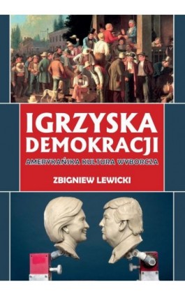 Igrzyska demokracji - Zbigniew Lewicki - Ebook - 978-83-64895-37-1