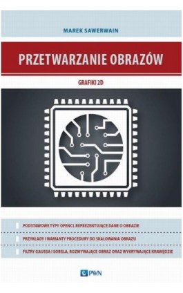 Przetwarzanie obrazów grafiki 2D - Ebook - 978-83-011-8375-2