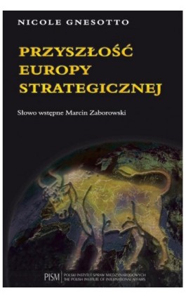Przyszłość Europy strategicznej - Nicole Gnesotto - Ebook - 978-83-62453-29-0