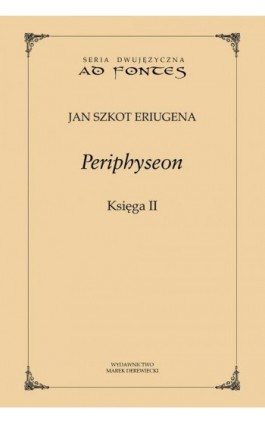 Periphyseon, Księga 2 - Jan Szkot Eriugena - Ebook - 978-83-64408-56-4