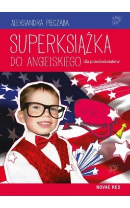 Superksiążka do angielskiego dla przedszkolaków - Aleksandra Pieczaba - Ebook - 978-83-7942-523-5