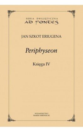 Periphyseon, Księga 4 - Jan Szkot Eriugena - Ebook - 978-83-61199-55-7