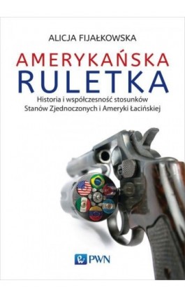 Amerykańska ruletka - Alicja Fijałkowska - Ebook - 978-83-01-19307-2