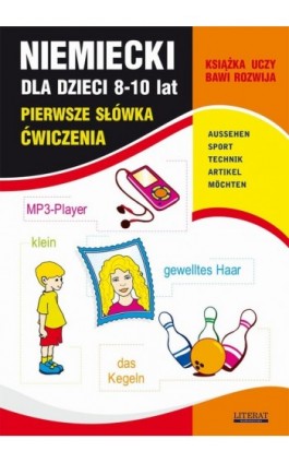 Niemiecki dla dzieci 8-10 lat. Pierwsze słówka. Ćwiczenia - Monika von Basse - Ebook - 978-83-7898-342-2