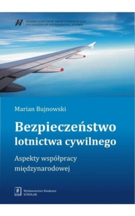 Bezpieczeństwo lotnictwa cywilnego - Marian Bujnowski - Ebook - 978-83-7383-813-0