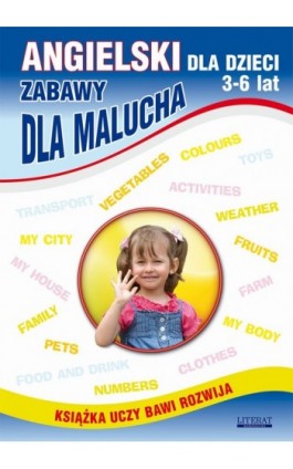 Angielski dla dzieci 3-6 lat. Zabawy dla malucha - Katarzyna Piechocka-Empel - Ebook - 978-83-7898-349-1