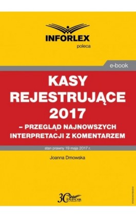 Kasy rejestrujące 2017 - Joanna Dmowska - Ebook - 978-83-65789-83-9