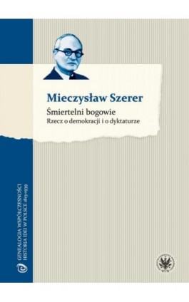 Śmiertelni bogowie - Mieczysław Szerer - Ebook - 978-83-235-1718-4