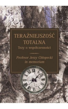 Teraźniejszość totalna - Ebook - 978-83-235-1655-2