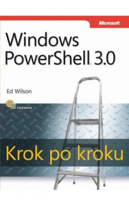 Windows PowerShell 3.0 Krok po kroku - Edward Wilson - Ebook - 978-83-7541-298-7