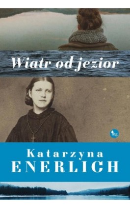 Wiatr od jezior - Katarzyna Enerlich - Ebook - 978-83-7779-411-1