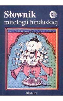 Słownik mitologii hinduskiej - Opracowanie zbiorowe - Ebook - 978-83-8002-302-4