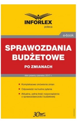 Sprawozdania budżetowe po zmianach - Infor Pl - Ebook - 978-83-65789-89-1