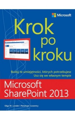 Microsoft SharePoint 2013 Krok po kroku - Londer Olga, Coventry Penelope - Ebook - 978-83-7541-283-3