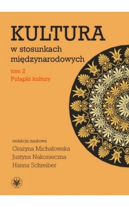 Kultura w stosunkach międzynarodowych. Tom 2 - Ebook - 978-83-235-1518-0