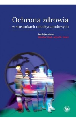 Ochrona zdrowia w stosunkach międzynarodowych - Ebook - 978-83-235-2658-2