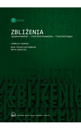 Zbliżenia. Językoznawstwo, literaturoznawstwo, translatologia - Ebook - 978-83-650-3807-4